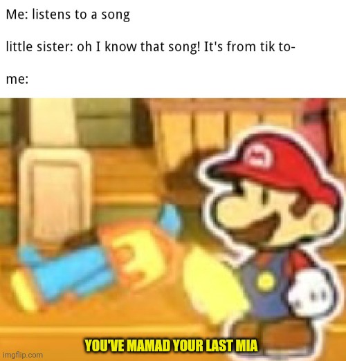 YOU'VE MAMAD YOUR LAST MIA | image tagged in memes,nintendo | made w/ Imgflip meme maker