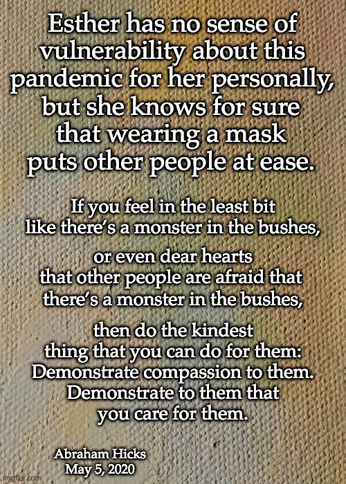 Abraham & Esther - masks, face coverings, fear, confidence | image tagged in abraham hicks,law of attraction,science,compassion,pandemic,loa | made w/ Imgflip meme maker