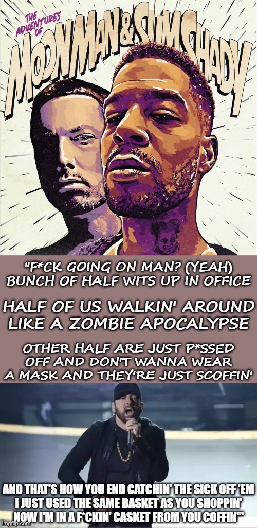 Not a race issue necessarily but it’s rap, it’s political, and these bars are lit af | image tagged in face mask,eminem,rap,covid-19,song lyrics,lyrics | made w/ Imgflip meme maker