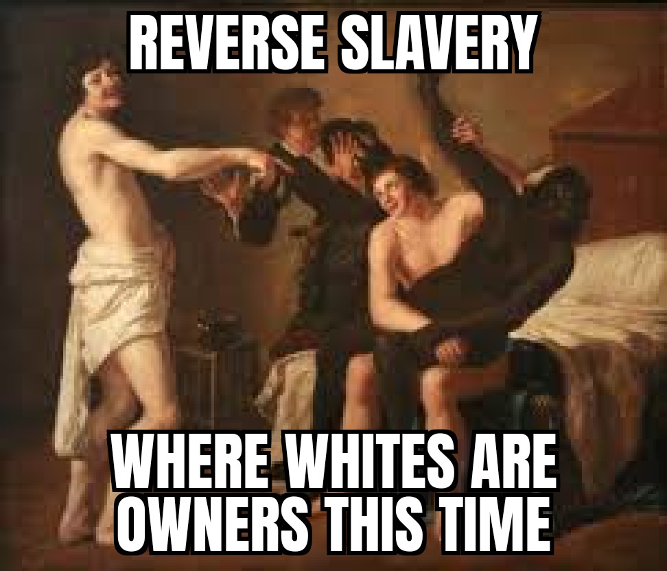 High Quality White slave, reverse slavery meme Blank Meme Template