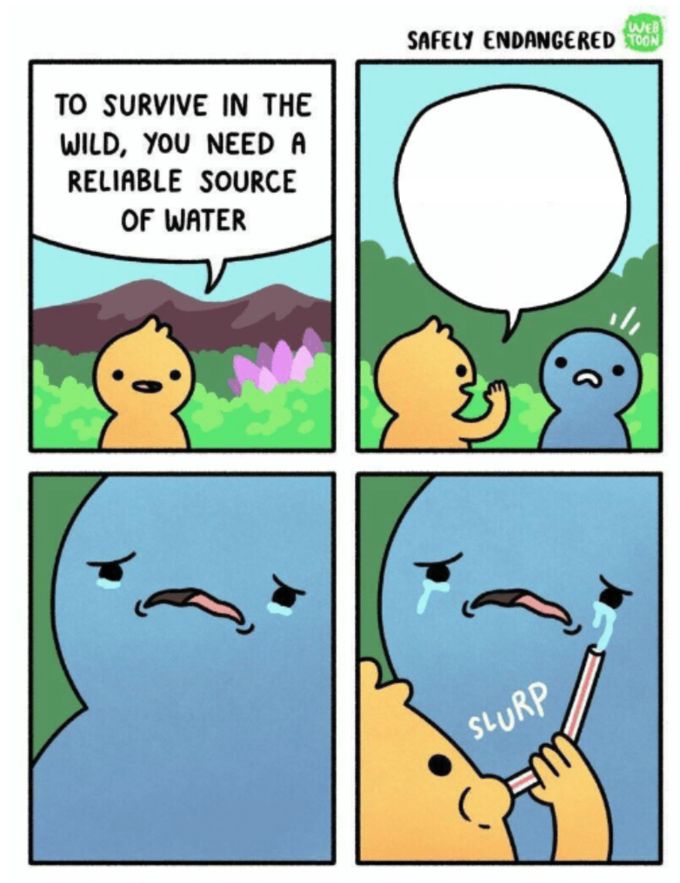 To Survive We Need Water Blank Meme Template