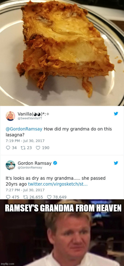 Gordon Ramsey's grandma | RAMSEY'S GRANDMA FROM HEAVEN | image tagged in memes,funny,funny memes,gordon ramsey | made w/ Imgflip meme maker