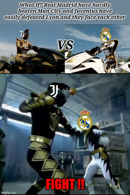 What If? Juventus with CR7 vs Real Madrid with Ramos in the UCL Final 8 match | What If? Real Madrid have hardly beaten Man City and Juventus have easily defeated Lyon and they face each other; VS; FIGHT !! | image tagged in memes,juventus,real madrid,football,soccer,champions league | made w/ Imgflip meme maker