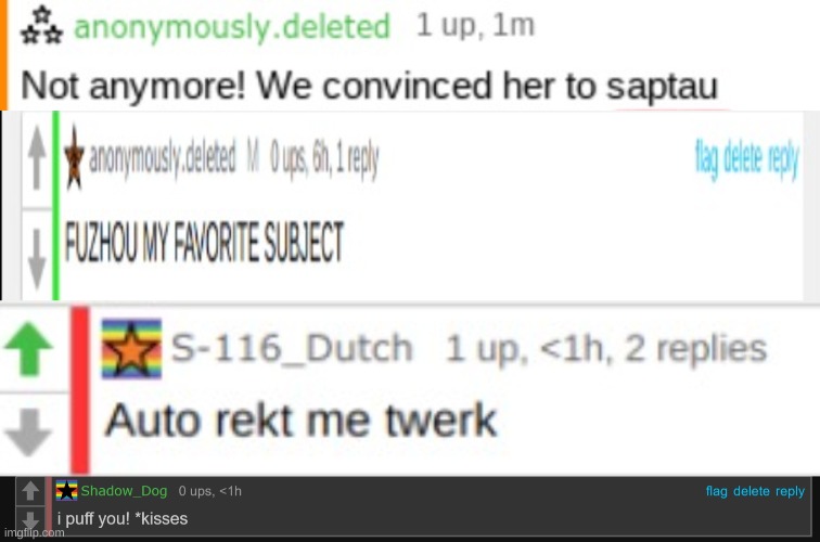 image tagged in anonymouslydeleted fuzhou,anonymouslydeleted saptau,s-116_dutch auto rekt me twerk,shadow_dog i puff you | made w/ Imgflip meme maker