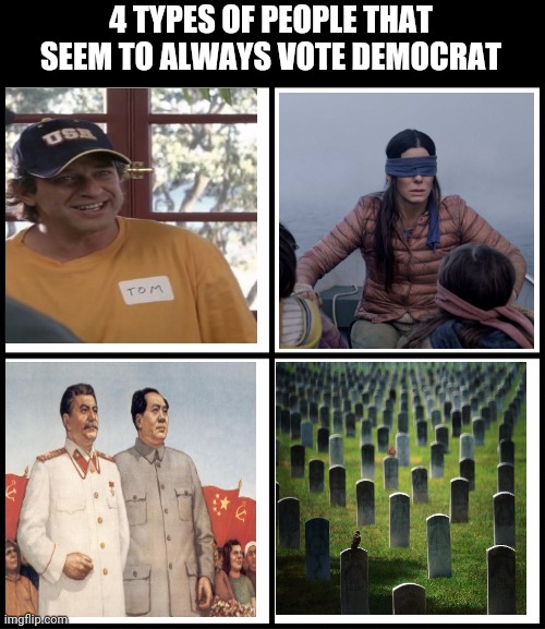 Are there more? comment! | 4 TYPES OF PEOPLE THAT SEEM TO ALWAYS VOTE DEMOCRAT | image tagged in blank drake format | made w/ Imgflip meme maker
