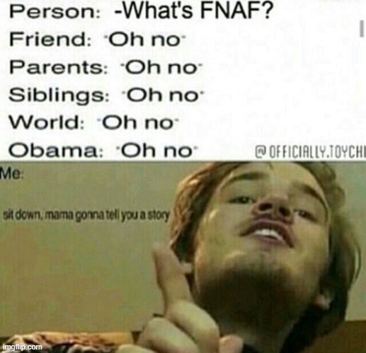 image tagged in story,fnaf,oh no,pewdiepie | made w/ Imgflip meme maker