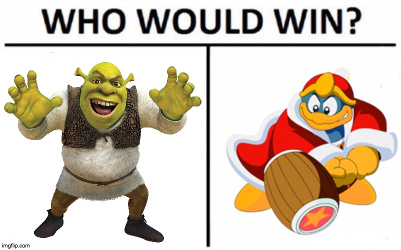 Meme Wars | image tagged in shrek,king dedede | made w/ Imgflip meme maker