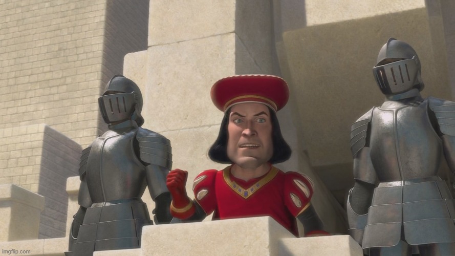 Farquad | image tagged in farquad | made w/ Imgflip meme maker