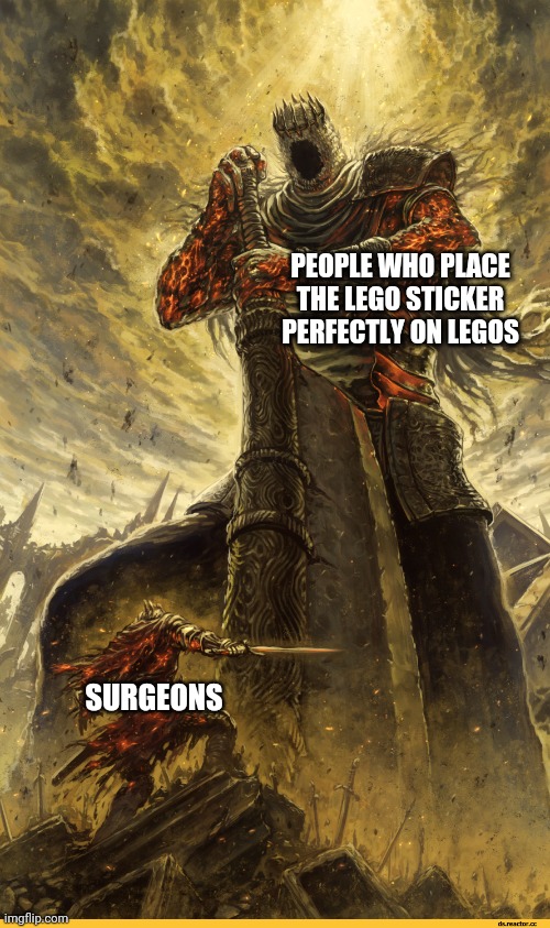 Fantasy Painting | PEOPLE WHO PLACE THE LEGO STICKER PERFECTLY ON LEGOS; SURGEONS | image tagged in fantasy painting,funny memes,memes | made w/ Imgflip meme maker