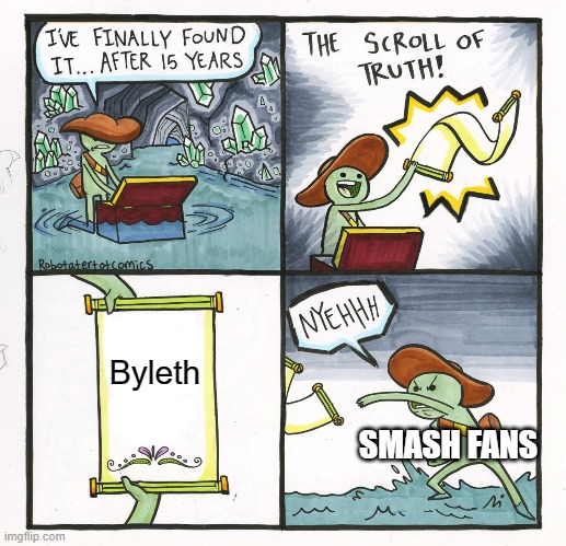 When we thought it was Dante | Byleth; SMASH FANS | image tagged in memes,the scroll of truth,super smash bros | made w/ Imgflip meme maker