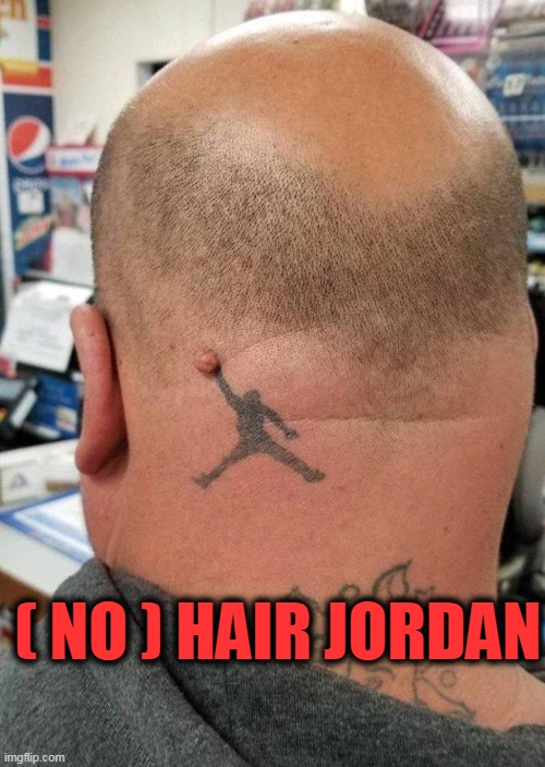 skin cancer humor | ( NO ) HAIR JORDAN | image tagged in air jordan,dunk | made w/ Imgflip meme maker