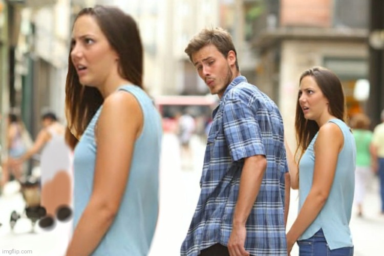 When i tired to make meme | image tagged in distracted boyfriend,memes,funny,custom template | made w/ Imgflip meme maker
