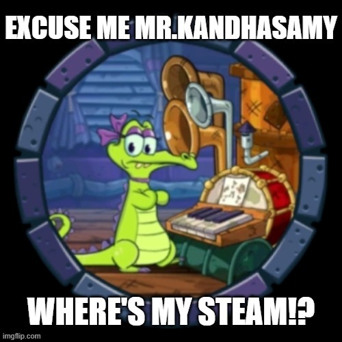 Excuse Me Mr.Kandhasamy | image tagged in where's my water | made w/ Imgflip meme maker