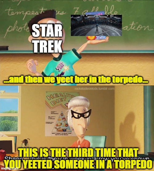 cry cry torpedo go schwang |  STAR TREK; ...and then we yeet her in the torpedo... THIS IS THE THIRD TIME THAT YOU YEETED SOMEONE IN A TORPEDO | image tagged in this is ultra lord | made w/ Imgflip meme maker
