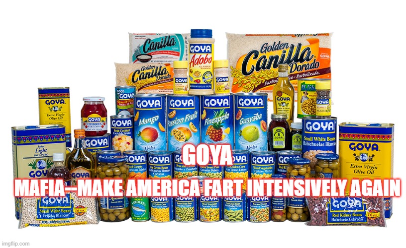goya making america fart again | MAFIA--MAKE AMERICA FART INTENSIVELY AGAIN; GOYA | image tagged in goya | made w/ Imgflip meme maker
