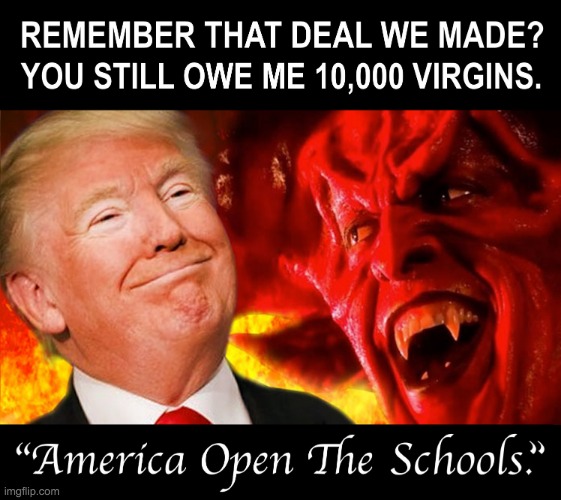 remember that deal we made you still owe me 10000 virgins | image tagged in remember that deal we made you still owe me 10000 virgins | made w/ Imgflip meme maker