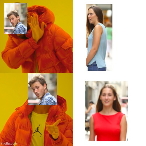 It was funnier in my head | image tagged in memes,drake hotline bling,distracted boyfriend,crossover | made w/ Imgflip meme maker