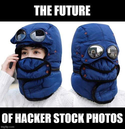 THE FUTURE; OF HACKER STOCK PHOTOS | made w/ Imgflip meme maker