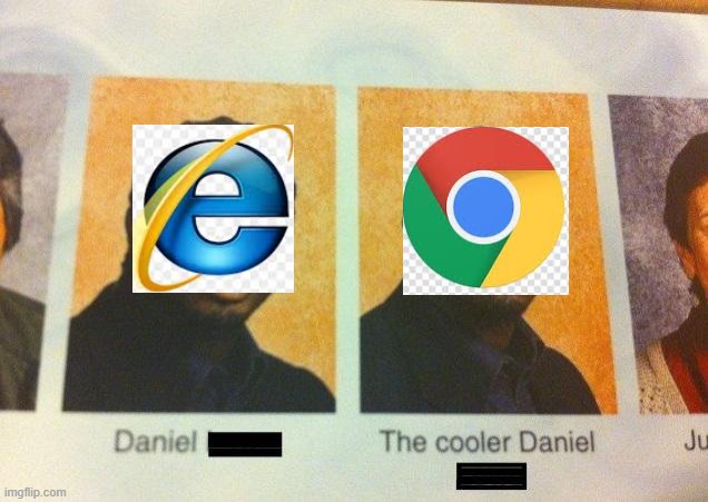 The cooler browser | image tagged in the cooler daniel | made w/ Imgflip meme maker