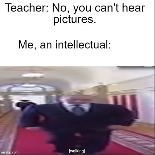 Wide putin | image tagged in memes,student,funny | made w/ Imgflip meme maker