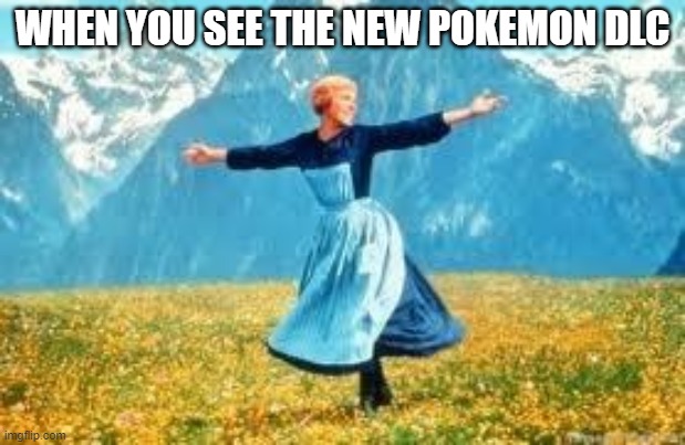 Look At All These | WHEN YOU SEE THE NEW POKEMON DLC | image tagged in memes,look at all these | made w/ Imgflip meme maker