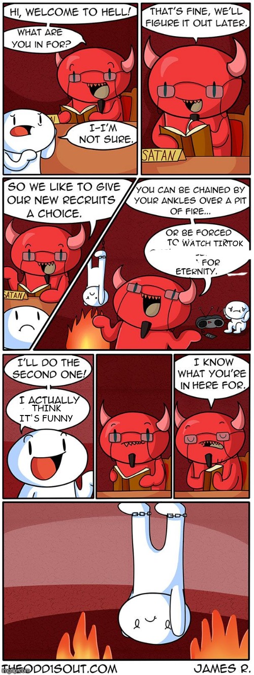 theodd1sout satan | WATCH TIKTOK; THINK IT'S FUNNY | image tagged in theodd1sout satan | made w/ Imgflip meme maker