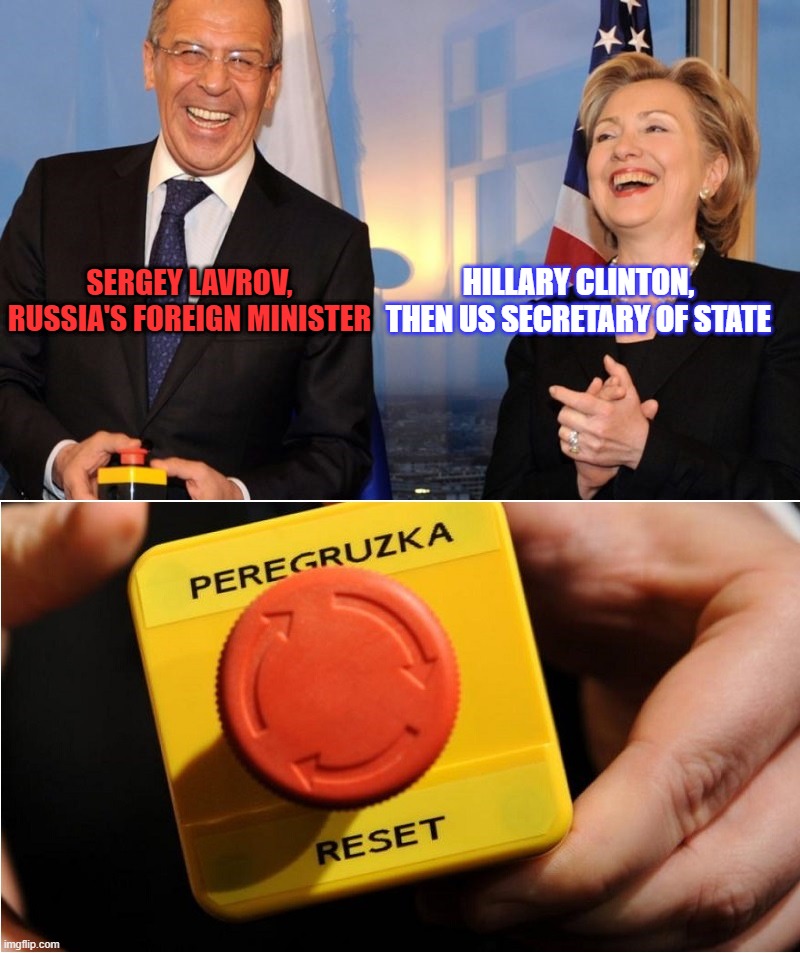 SERGEY LAVROV, RUSSIA'S FOREIGN MINISTER HILLARY CLINTON, THEN US SECRETARY OF STATE | made w/ Imgflip meme maker