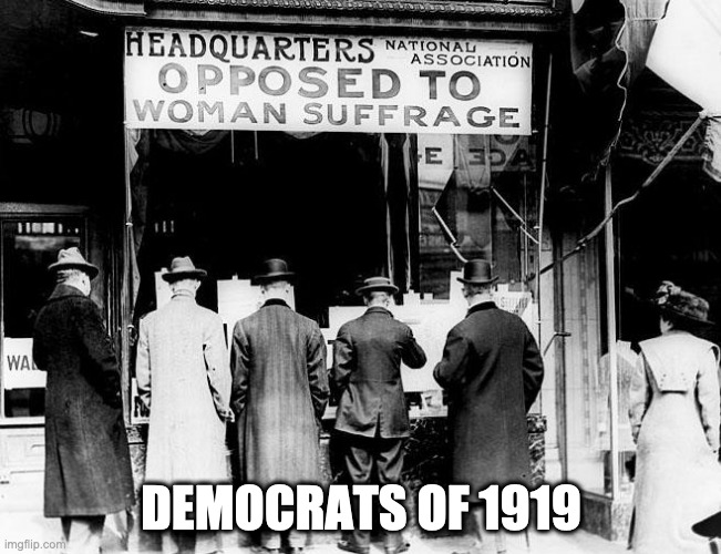 Dem da facts | DEMOCRATS OF 1919 | image tagged in democrats then and now,democrats,pandemic,shut up and take my money fry,meme,funny | made w/ Imgflip meme maker