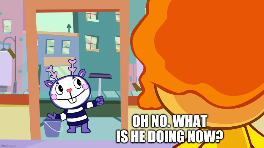 Disco Bear is not impressed. (HTF) | OH NO. WHAT IS HE DOING NOW? | image tagged in happy tree friends,mime,cartoons,memes | made w/ Imgflip meme maker