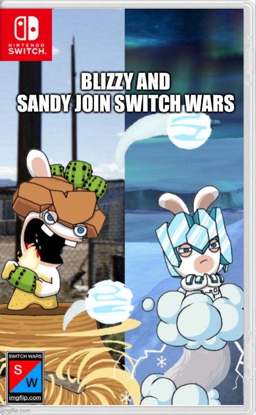 “Welcome back to 2018” | BLIZZY AND SANDY JOIN SWITCH WARS | made w/ Imgflip meme maker