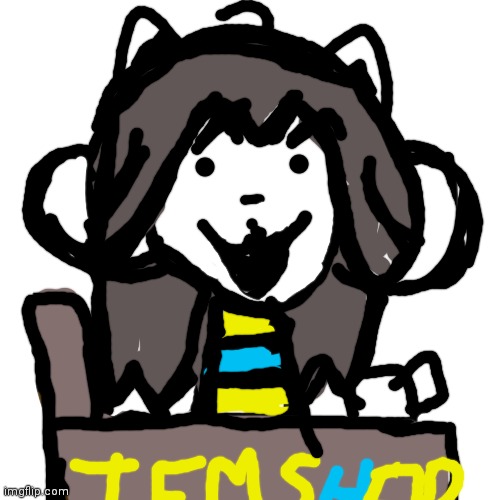 Not a really good tem. Tried tho | image tagged in memes,blank transparent square,temmie | made w/ Imgflip meme maker
