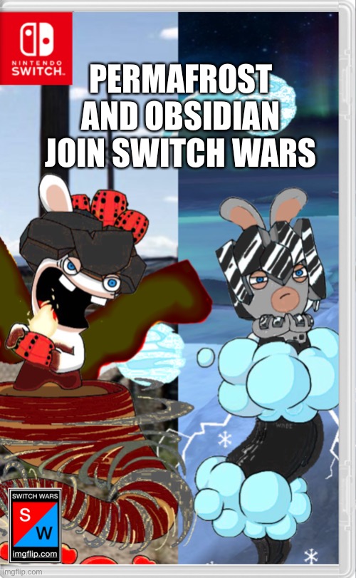 FML | PERMAFROST AND OBSIDIAN JOIN SWITCH WARS | made w/ Imgflip meme maker
