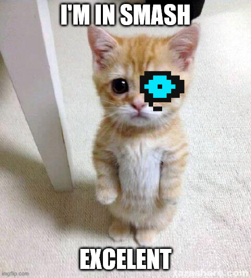 sans in smash | I'M IN SMASH; EXCELENT | image tagged in memes,cute cat,cats,sans,undertale,sans undertale | made w/ Imgflip meme maker