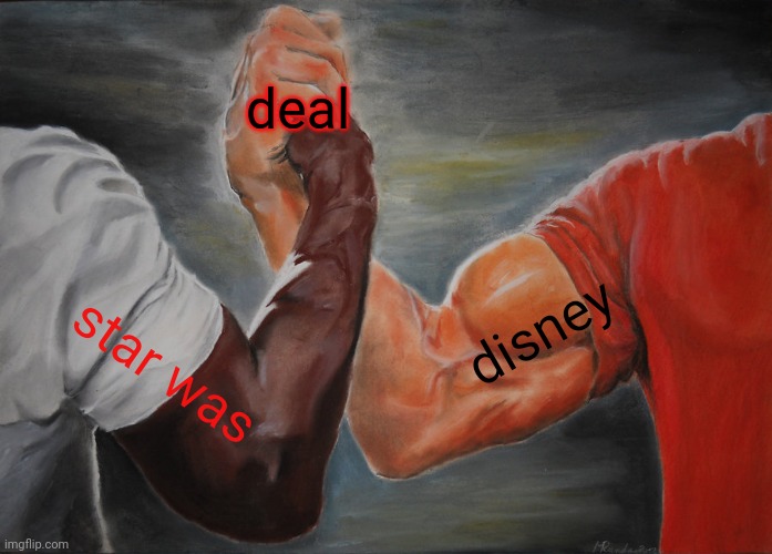 mine now | deal; disney; star was | image tagged in memes,epic handshake | made w/ Imgflip meme maker