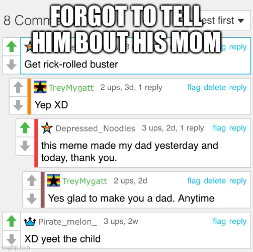 FORGOT TO TELL HIM BOUT HIS MOM | made w/ Imgflip meme maker