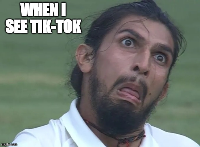 When I SeeTik-Tok | WHEN I SEE TIK-TOK | image tagged in funny memes,meme | made w/ Imgflip meme maker