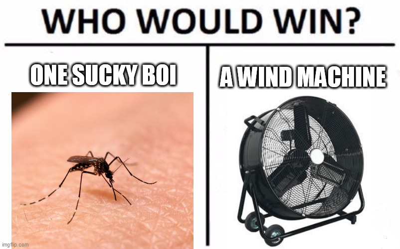 Who Would Win? | ONE SUCKY BOI; A WIND MACHINE | image tagged in memes,who would win | made w/ Imgflip meme maker