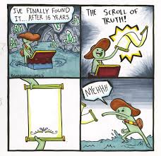 High Quality scroll of truth Blank Meme Template