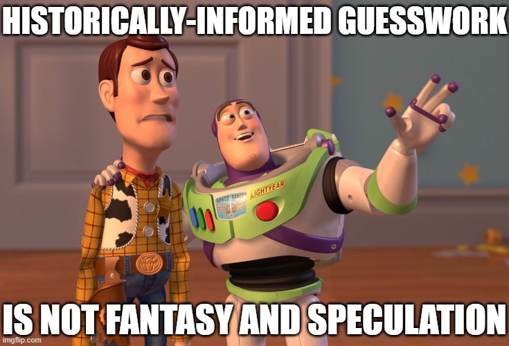 When they object to your meme about how past Republicans would have handled Covid as "fantasy and speculation." | HISTORICALLY-INFORMED GUESSWORK; IS NOT FANTASY AND SPECULATION | image tagged in x x everywhere,patriotism,republicans,fantasy,alternate reality,covid-19 | made w/ Imgflip meme maker