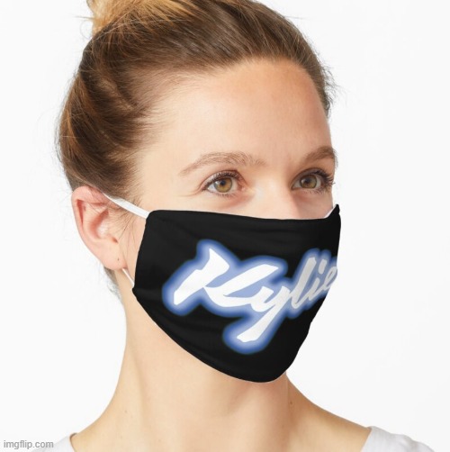 Kylie Minogue-branded Covid face masks? Yup. They exist now. I always liked the fonts used in her stuff. Roll safe y'all! | image tagged in kylie face mask,face mask,fonts,covid-19,coronavirus,stay safe | made w/ Imgflip meme maker
