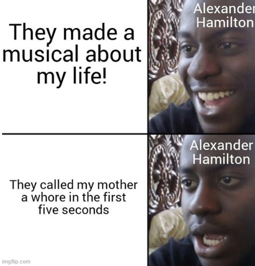 lol | image tagged in memes,funny,repost,hamilton | made w/ Imgflip meme maker