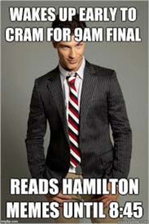 this is funny | image tagged in memes,hamilton,funny,repost | made w/ Imgflip meme maker