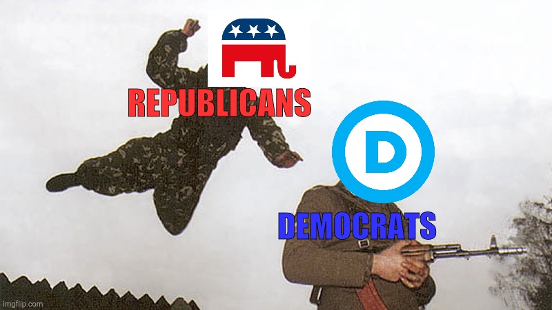 Soldier jump spetznaz | REPUBLICANS; DEMOCRATS | image tagged in soldier jump spetznaz,scumbag democrat,republicans,democrats | made w/ Imgflip meme maker
