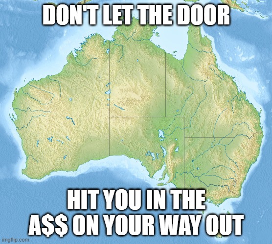 DON'T LET THE DOOR HIT YOU IN THE A$$ ON YOUR WAY OUT | made w/ Imgflip meme maker