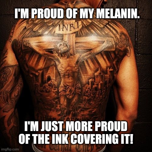 Nick Cannon Loves His Melanin, Just Not As Much As Ink | I'M PROUD OF MY MELANIN. I'M JUST MORE PROUD OF THE INK COVERING IT! | image tagged in nick cannon,tattoos | made w/ Imgflip meme maker
