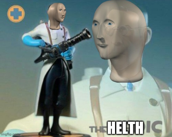 The medic tf2 | HELTH | image tagged in the medic tf2 | made w/ Imgflip meme maker