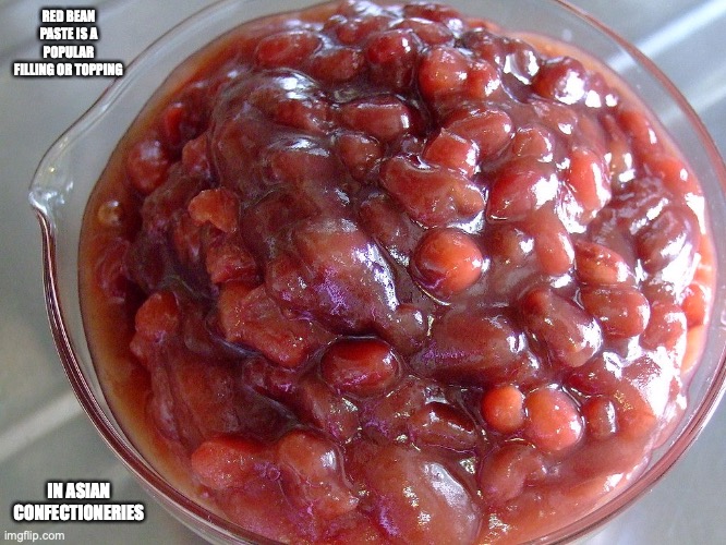 Red Bean Paste | RED BEAN PASTE IS A POPULAR FILLING OR TOPPING; IN ASIAN CONFECTIONERIES | image tagged in food,memes | made w/ Imgflip meme maker