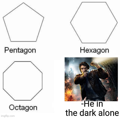 -Insparing memories from was bought a cheat codes book. | -He in the dark alone | image tagged in memes,pentagon hexagon octagon,army of darkness,braveheart,xbox one,fear the walking dead | made w/ Imgflip meme maker