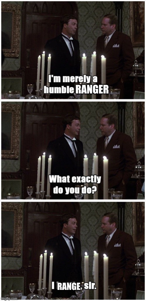 RANGER; RANGE | image tagged in ranger,clue,dnd,dungeons and dragons | made w/ Imgflip meme maker