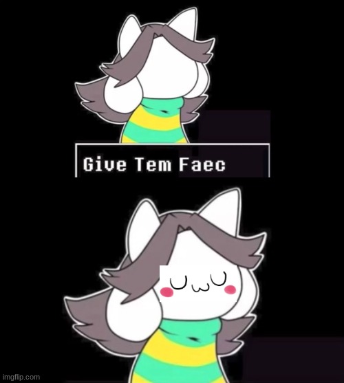 UwU | image tagged in give tem a face,temmie | made w/ Imgflip meme maker